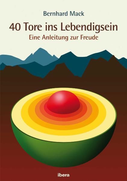 40 Tore ins Lebendigsein - Bernhard Mack