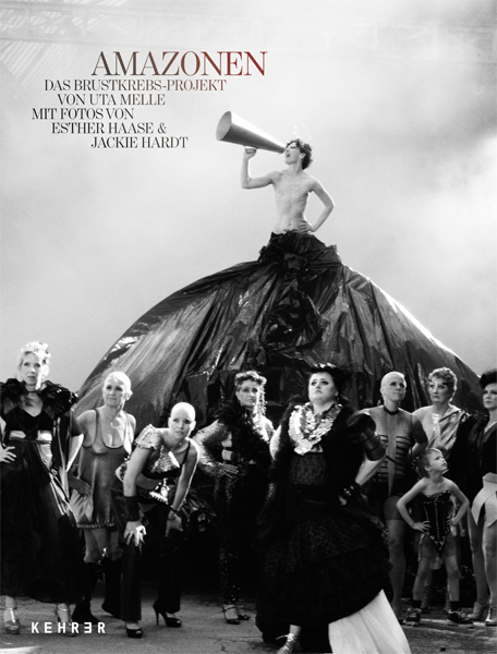 Amazonen - Das Brustkrebsprojekt von Uta Melle - Sophie Albers, Beate Wedekind