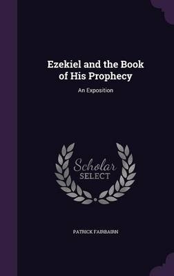 Ezekiel and the Book of His Prophecy