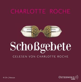 Scho&szlig;gebete - Charlotte Roche