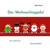 Der Weihnachtsgipfel - Silke F&ouml;rster