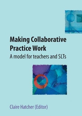 Making Collaborative Practice Work
