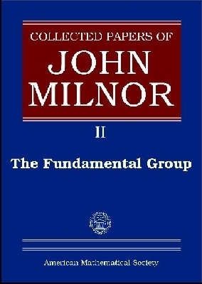 Collected Papers of John Milnor, Volume II - John Milnor
