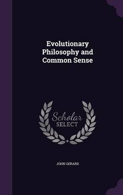 Evolutionary Philosophy and Common Sense