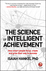 The Science of Intelligent Achievement - Isaiah Hankel