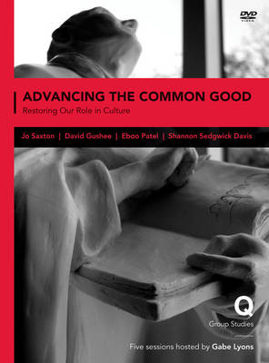 Advancing the Common Good - Gabe Lyons