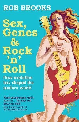 Sex, Genes and Rock 'N' Roll