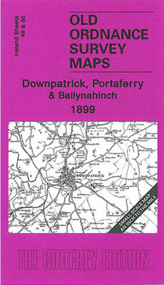 Downpatrick, Portaferry, and Ballynahinch 1899