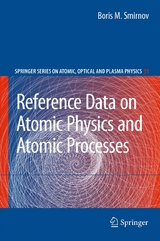 Reference Data on Atomic Physics and Atomic Processes - Boris M. Smirnov