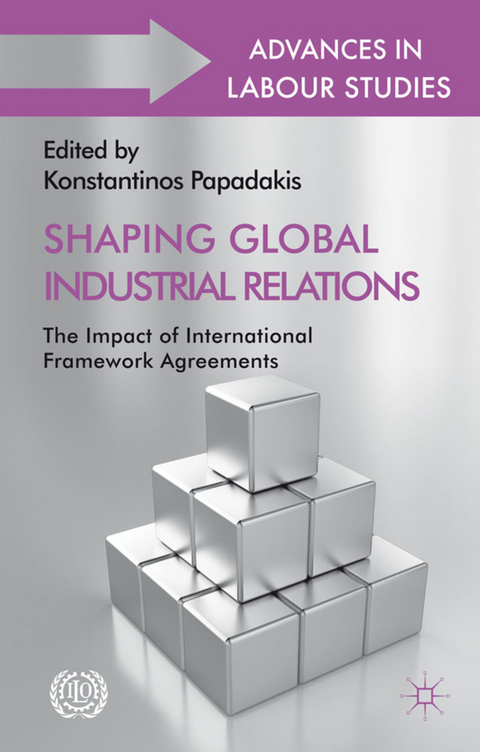 Shaping Global Industrial Relations - 