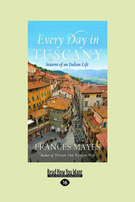 Every Day in Tuscany