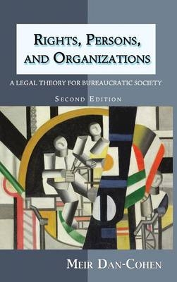 Rights, Persons, and Organizations - Meir Dan-Cohen