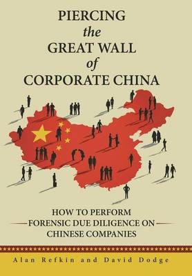 Piercing the Great Wall of Corporate China - Alan Refkin, David Dodge
