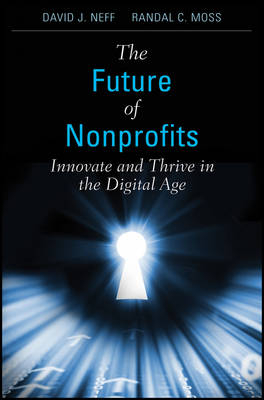 The Future of Nonprofits - David J. Neff, Randal C. Moss