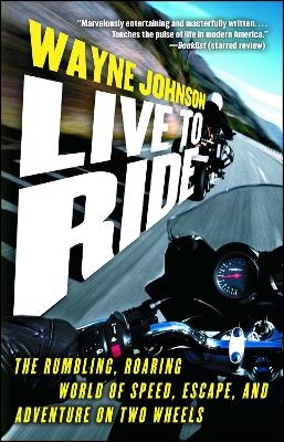 Live to Ride - Wayne Johnson