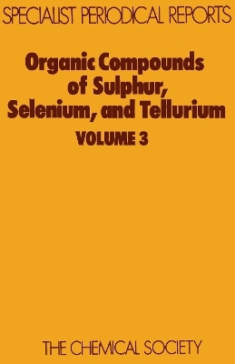 Organic Compounds of Sulphur, Selenium, and Tellurium - 