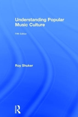 Understanding Popular Music Culture - Roy Shuker