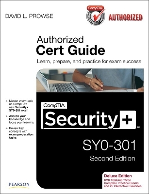 CompTIA Security+ SY0-301 Cert Guide, Deluxe Edition - David L. Prowse