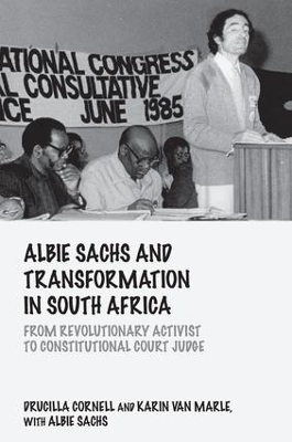 Albie Sachs and Transformation in South Africa - ucilla Cornell, Karin Van Marle, Albie Sachs