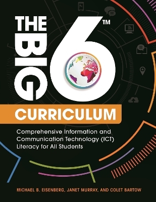 The Big6 Curriculum - Michael B. Eisenberg, Janet Murray, Colet Bartow