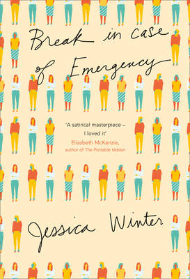 Break in Case of Emergency - Jessica Winter
