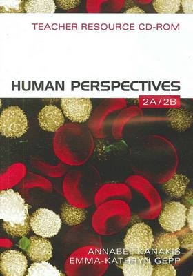 Human Perspectives 2A/2B Teacher Resource CD-ROM - Emma-Kathryn Gepp, Annabel Kanakis