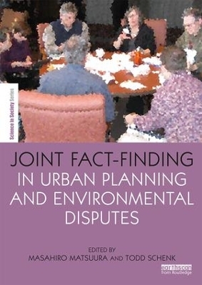 Joint Fact-Finding in Urban Planning and Environmental Disputes - 