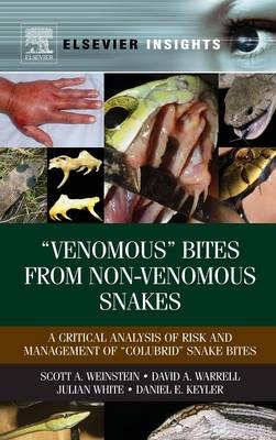 &ldquo;Venomous Bites from Non-Venomous Snakes - Scott A Weinstein, David A. Warrell, Daniel E Keyler