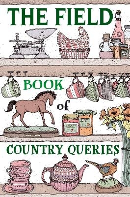 The Field Book of Country Queries - Kerry Lemon