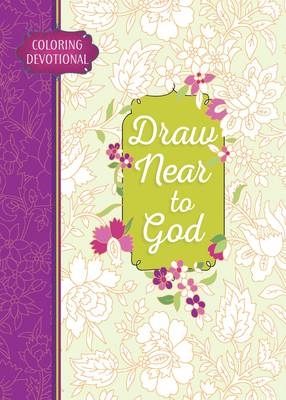 Adult Coloring Devotional: Draw Near to God (Majestic Expressions)