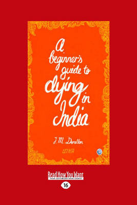A Beginner's Guide to Dying In India