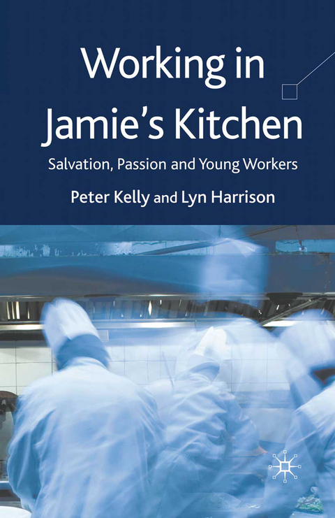 Working in Jamie's Kitchen - P. Kelly, L. Harrison