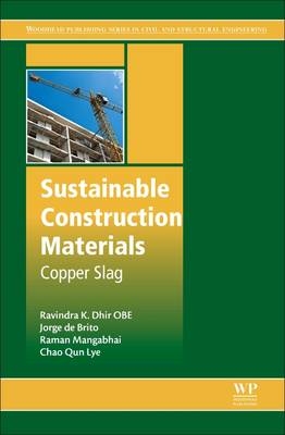 Sustainable Construction Materials - Ravindra K. Dhir OBE, Jorge de Brito, Raman Mangabhai, Chao Qun Lye
