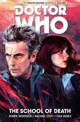 Doctor Who: The Twelfth Doctor Vol. 4: The School of Death - Robbie Morrison
