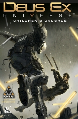 Deus Ex Universe Volume 1: Children's Crusade - Alex Irvine