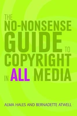 The No-nonsense Guide to Copyright in All Media