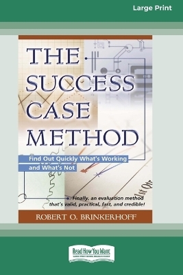 The Success Case Method - Robert O. Brinkerhoff