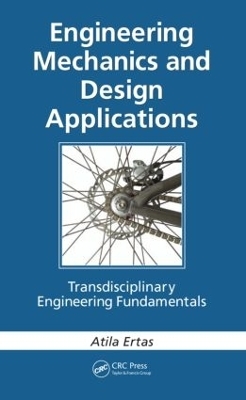 Engineering Mechanics and Design Applications - Atila Ertas