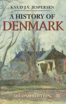 A History of Denmark - Knud Jespersen