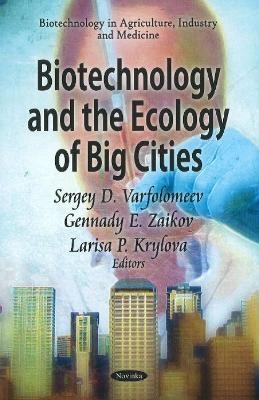 Biotechnology & the Ecology of Big Cities - 