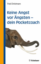 Keine Angst vor &Auml;ngsten - dein Pocketcoach - Fred Christmann