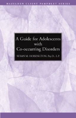 A Guide for Adolescents With Co-occurring Disorders
