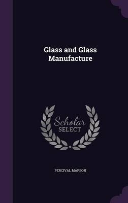 Glass and Glass Manufacture