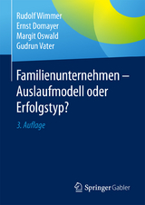 Familienunternehmen - Auslaufmodell oder Erfolgstyp? - Rudolf Wimmer, Ernst Domayer, Margit Oswald, Gudrun Vater