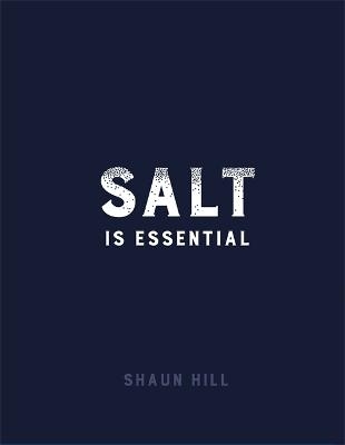 Salt is Essential - Shaun Hill