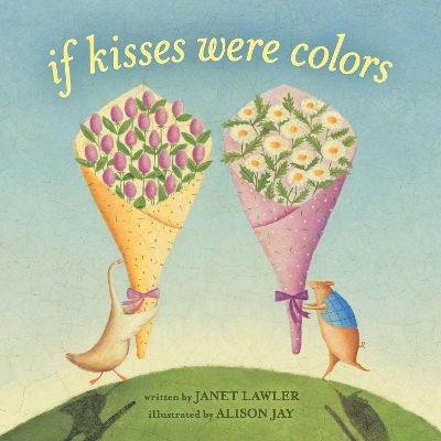 If Kisses Were Colors board book - Janet Lawler