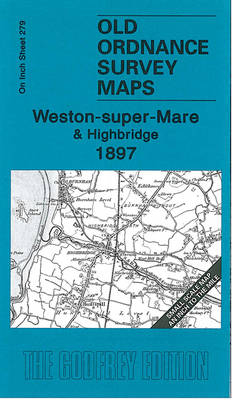 Weston- Super-Mare and Highbridge 1897
