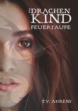 Das Drachenkind - T.V. Ahrens