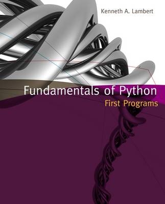 Fundamentals of Python : First Programs - Kenneth Lambert