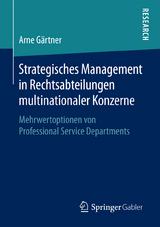 Strategisches Management in Rechtsabteilungen multinationaler Konzerne - Arne Gärtner